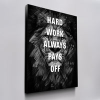Hard Work Always Pays Off