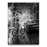 It All Starts With A Dream