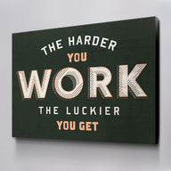 The Harder You Work