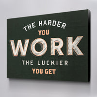 The Harder You Work