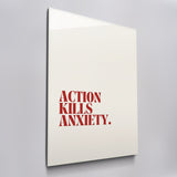 Action Kills Anxiety