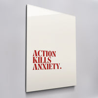 Action Kills Anxiety