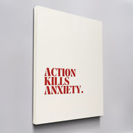 Action Kills Anxiety