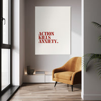 Action Kills Anxiety