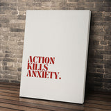 Action Kills Anxiety