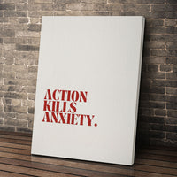 Action Kills Anxiety
