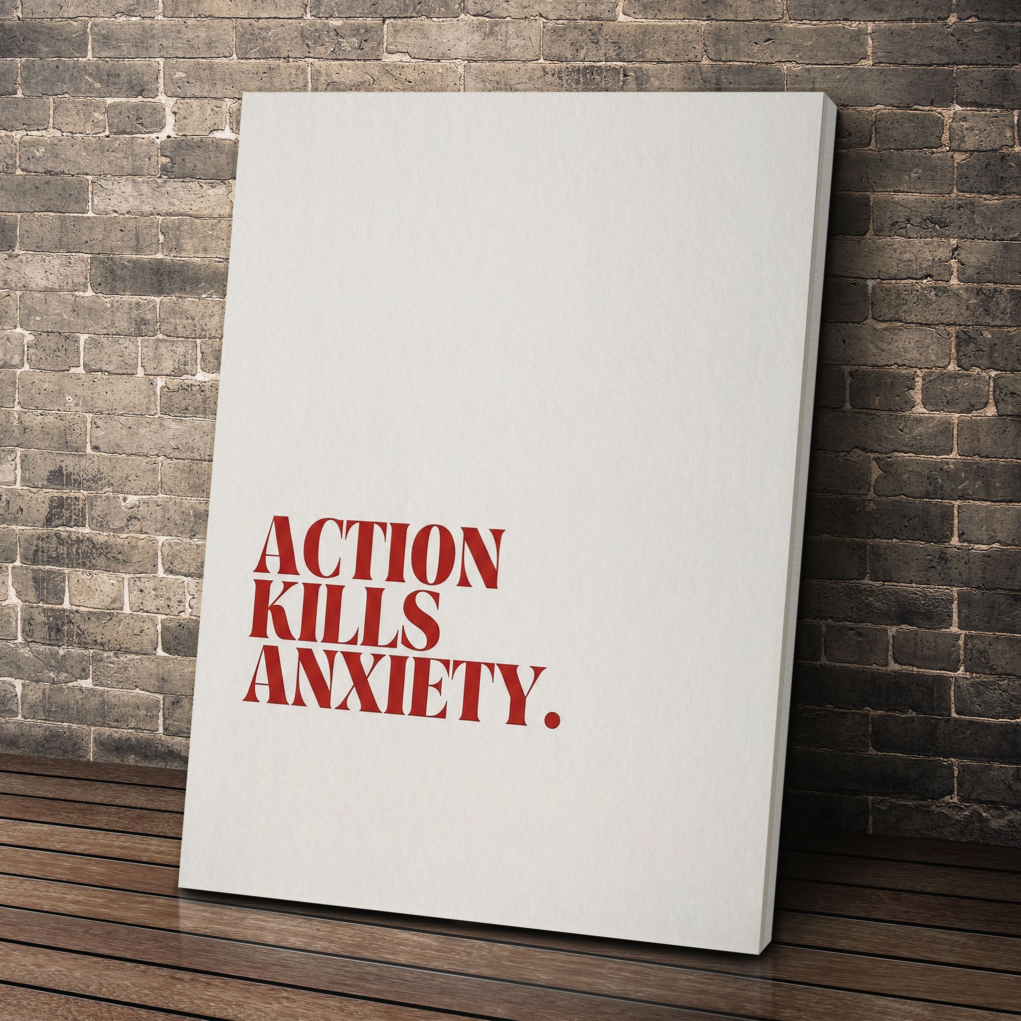 Action Kills Anxiety