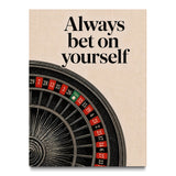 Always Bet On Yourself