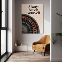 Always Bet On Yourself