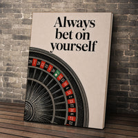 Always Bet On Yourself