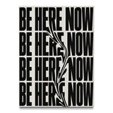 BE HERE NOW