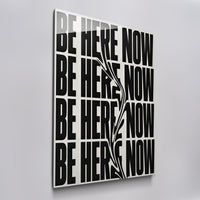 BE HERE NOW