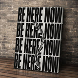 BE HERE NOW