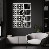 BE HERE NOW