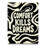 Comfort Kills Dreams