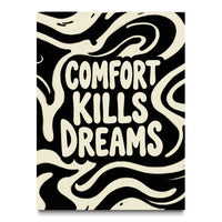 Comfort Kills Dreams