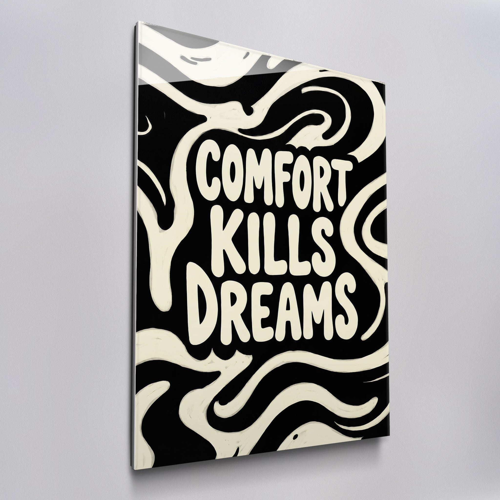 Comfort Kills Dreams
