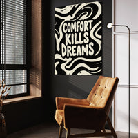 Comfort Kills Dreams