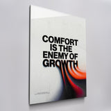 Comfort is The Enemy of Growth
