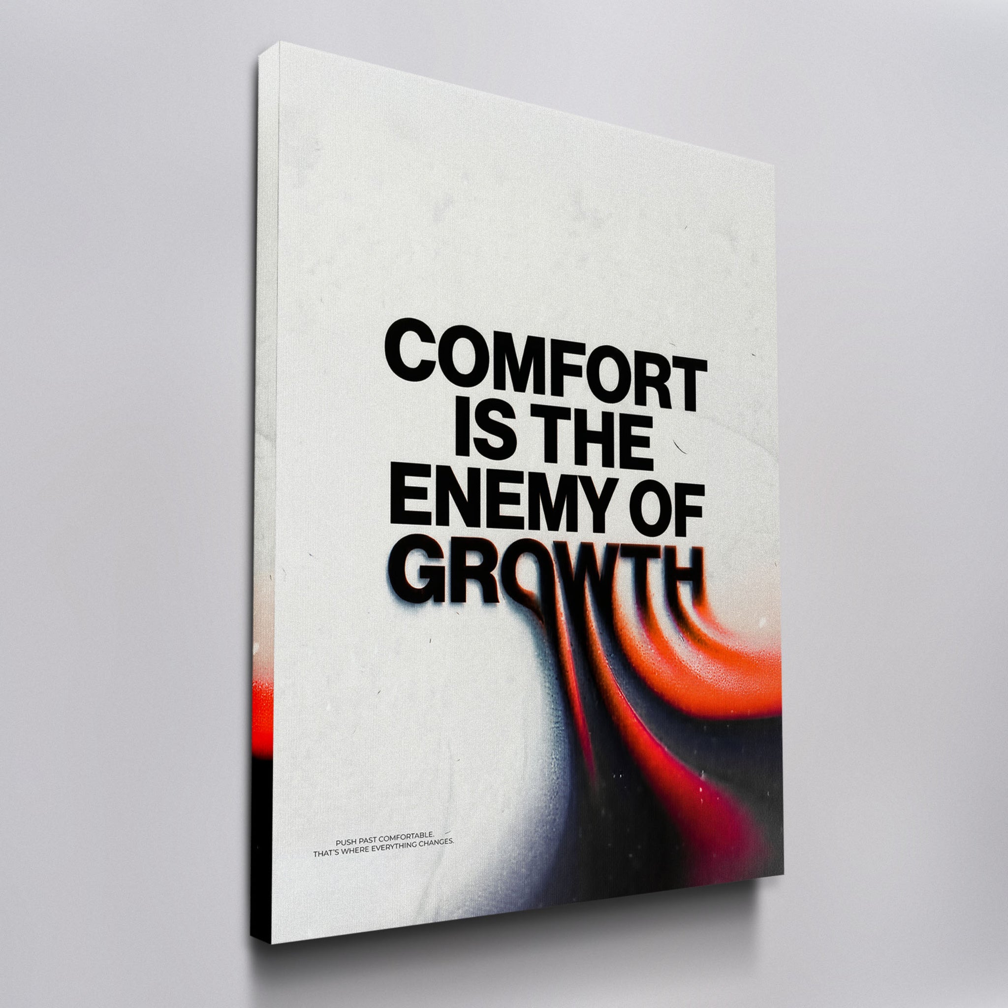 Comfort is The Enemy of Growth