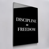 Discipline Equals Freedom