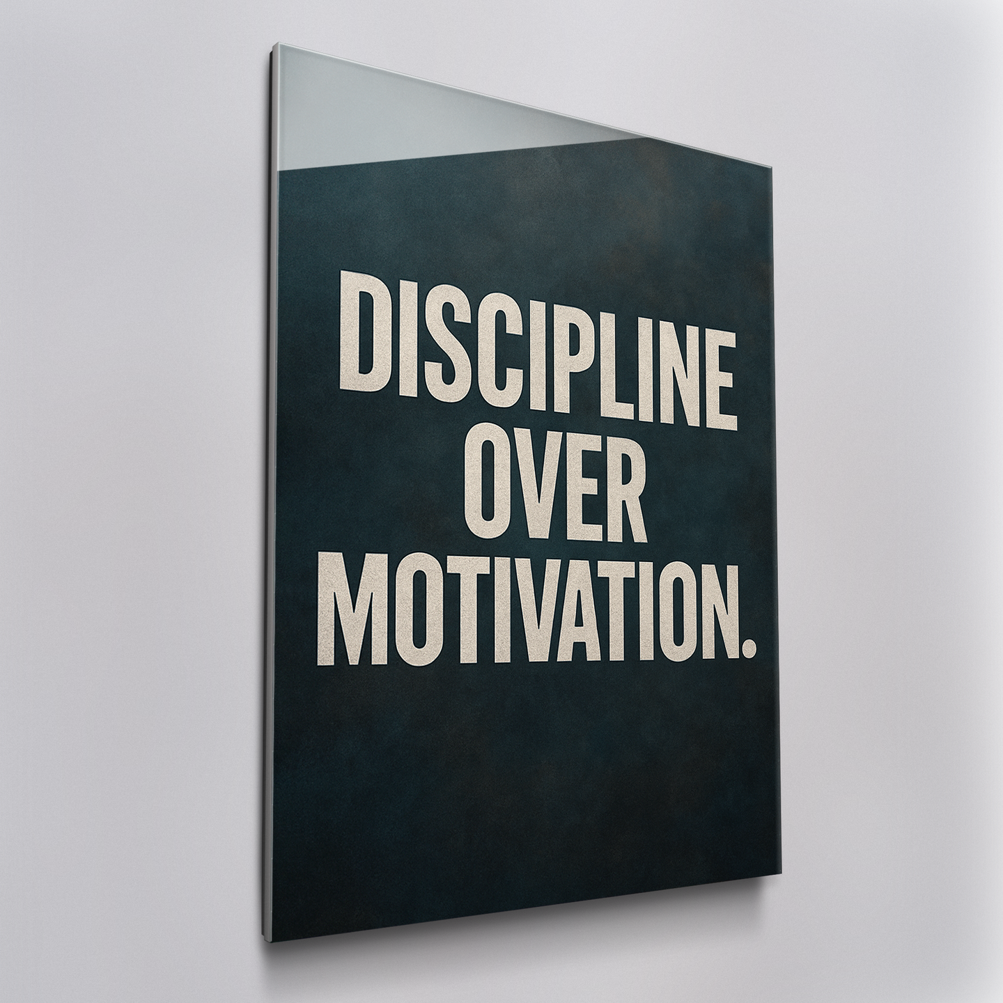 Discipline Over Motivation.