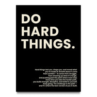 Do Hard Things.