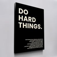 Do Hard Things.