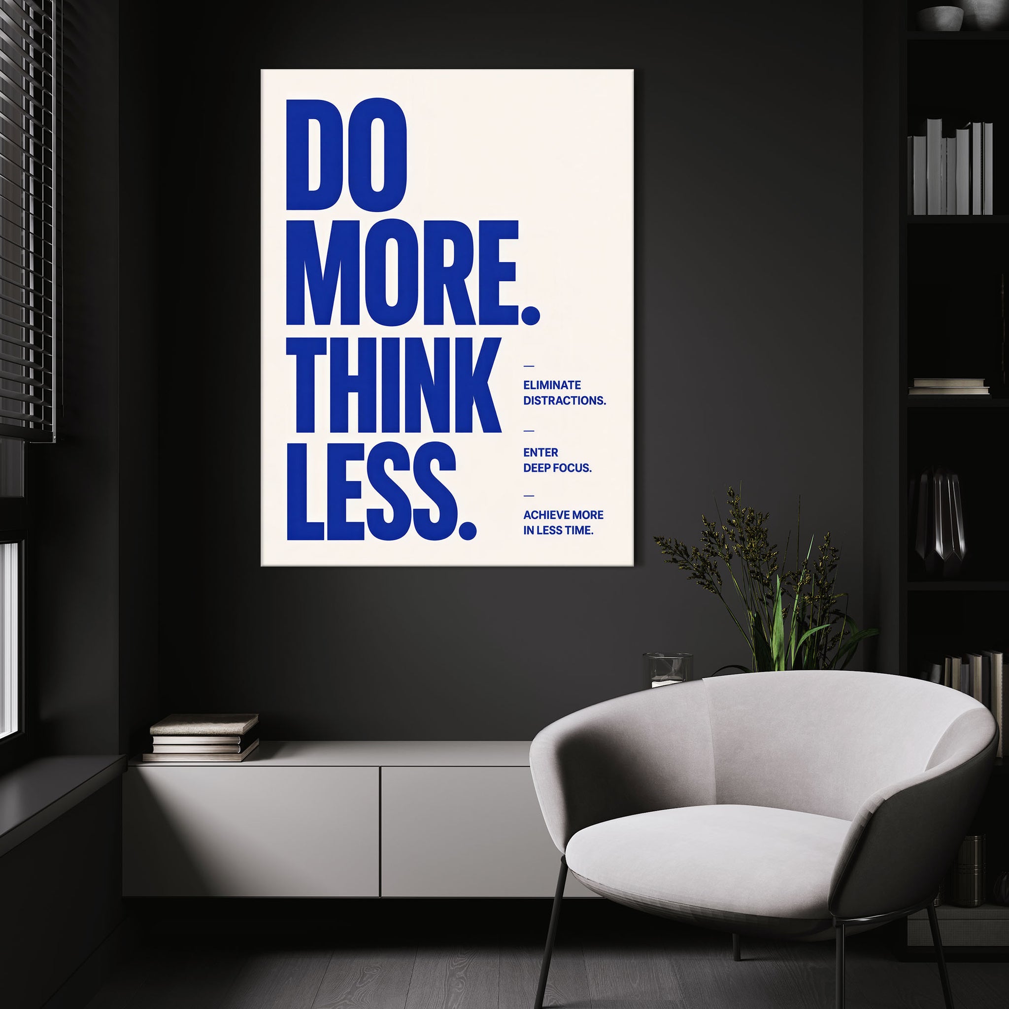 Do More. Think Less.