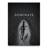 Dominate.