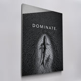 Dominate.
