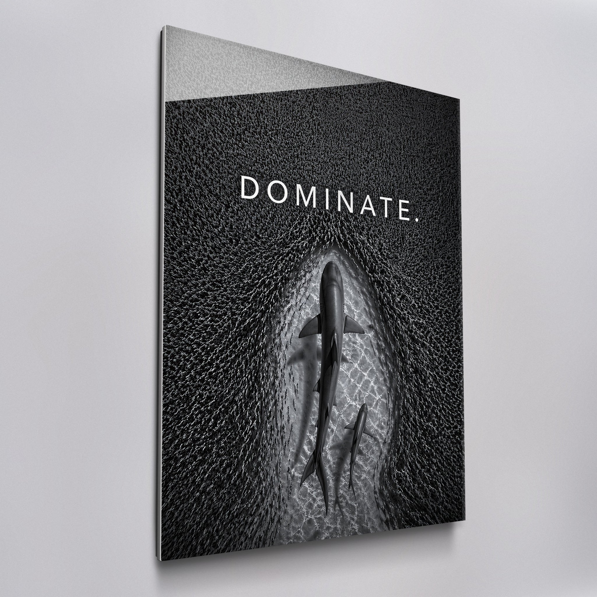 Dominate.