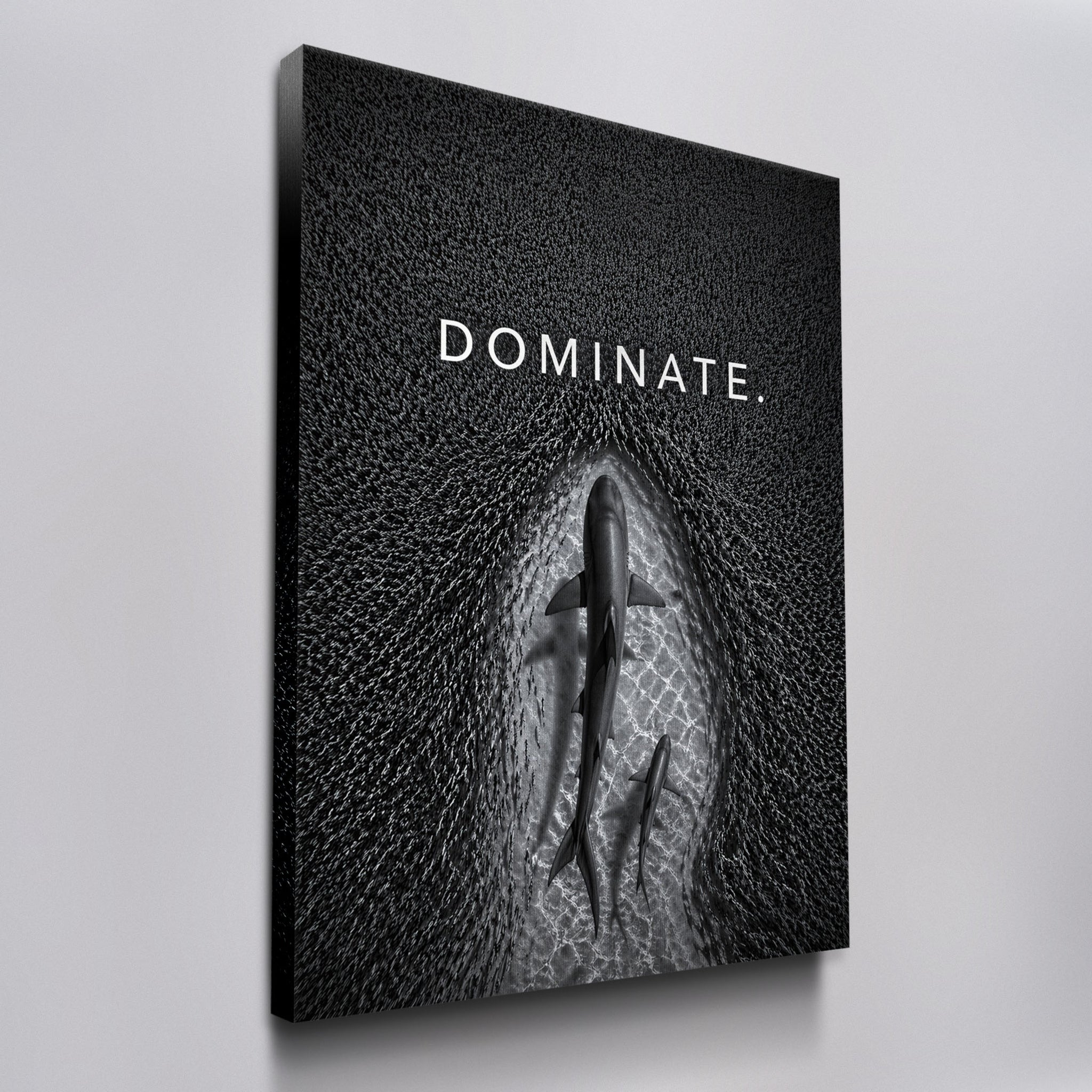 Dominate.