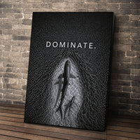 Dominate.