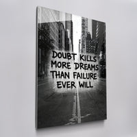 Doubt Kills Dreams