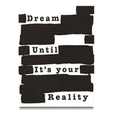 Dream Until it's Your Reality