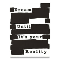 Dream Until it's Your Reality