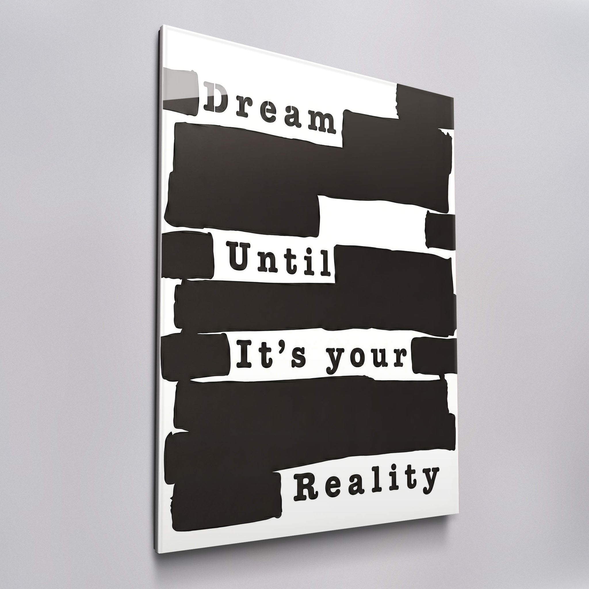 Dream Until it's Your Reality