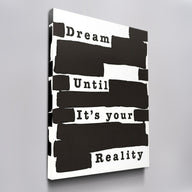Dream Until it's Your Reality