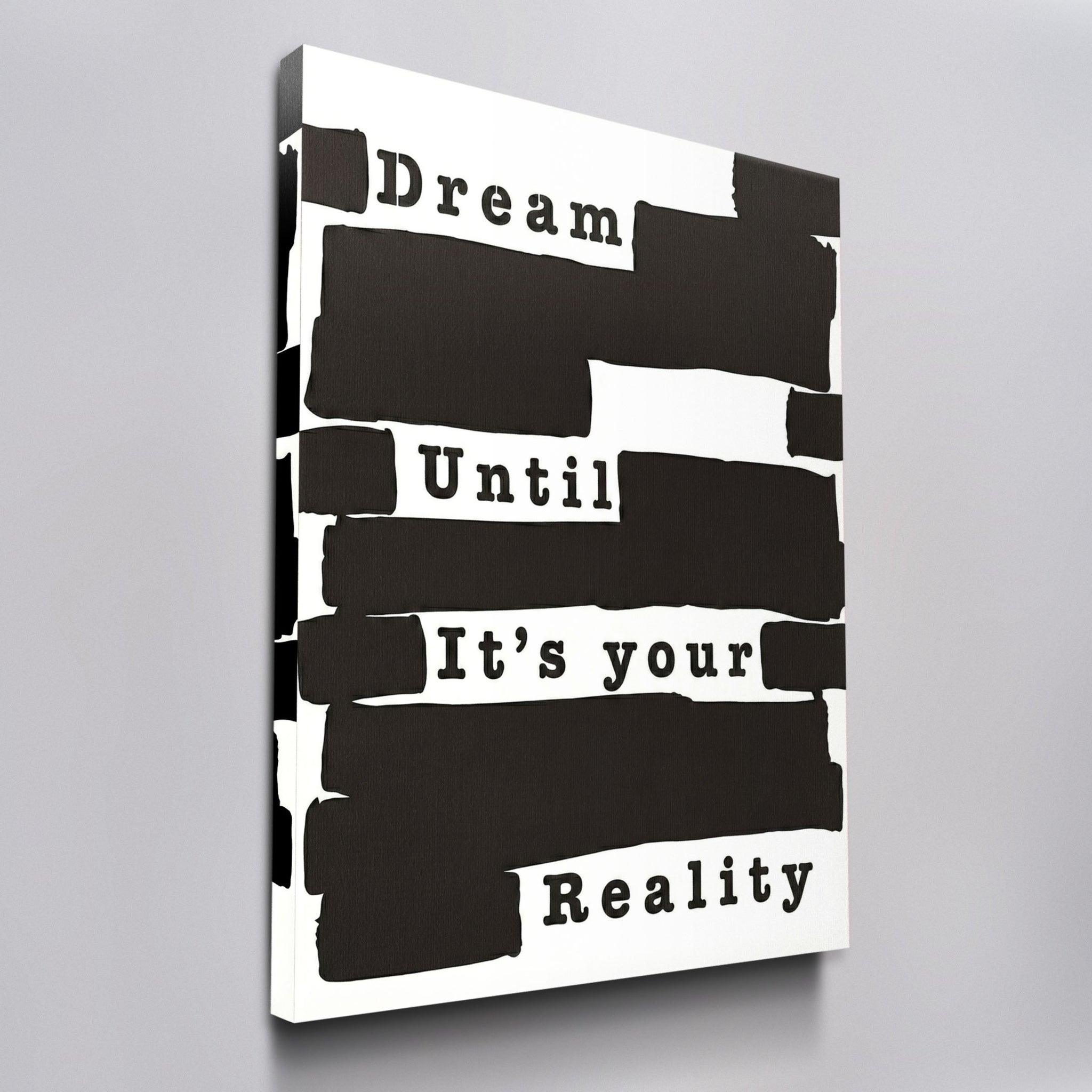 Dream Until it's Your Reality