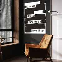 Dream Until it's Your Reality