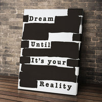 Dream Until it's Your Reality