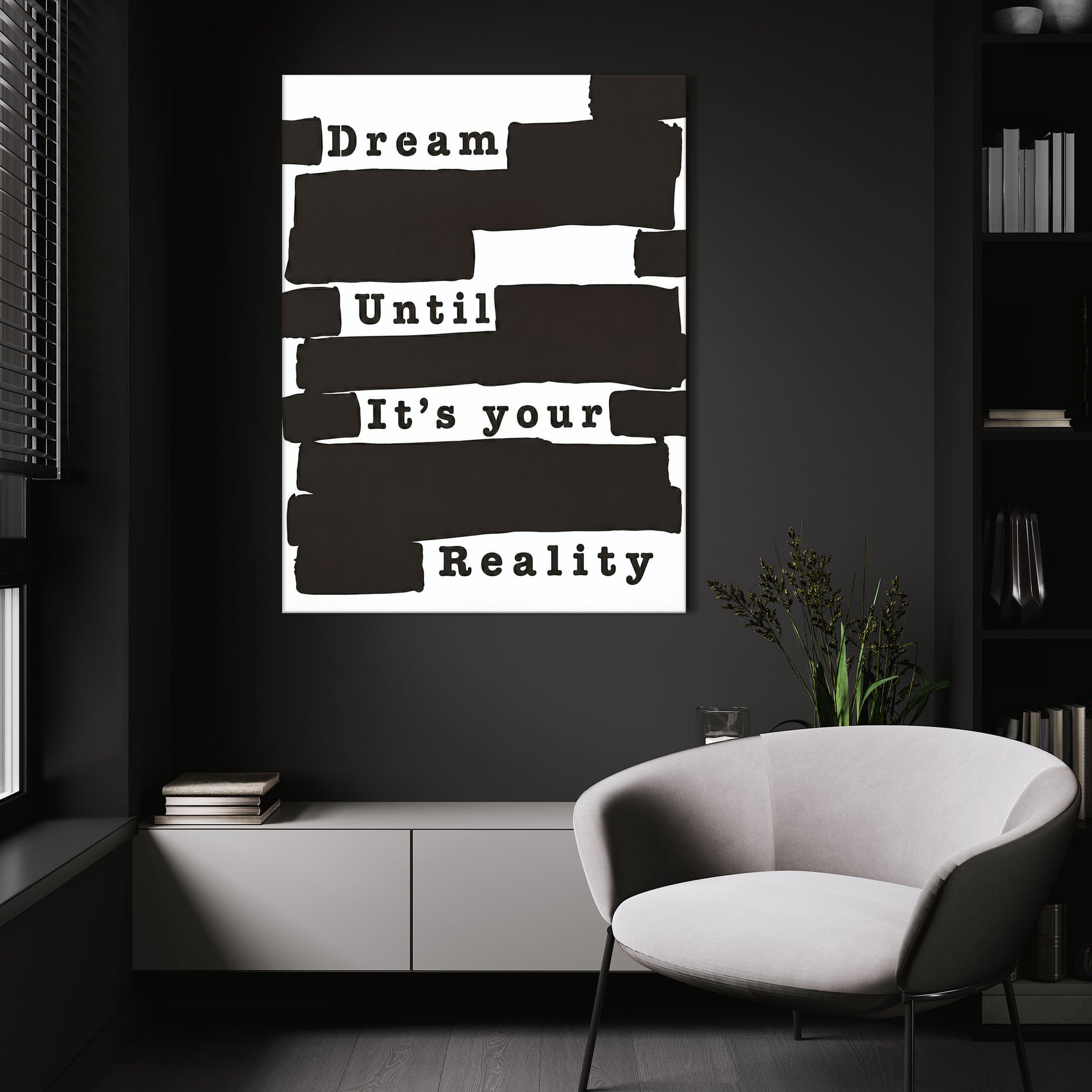 Dream Until it's Your Reality