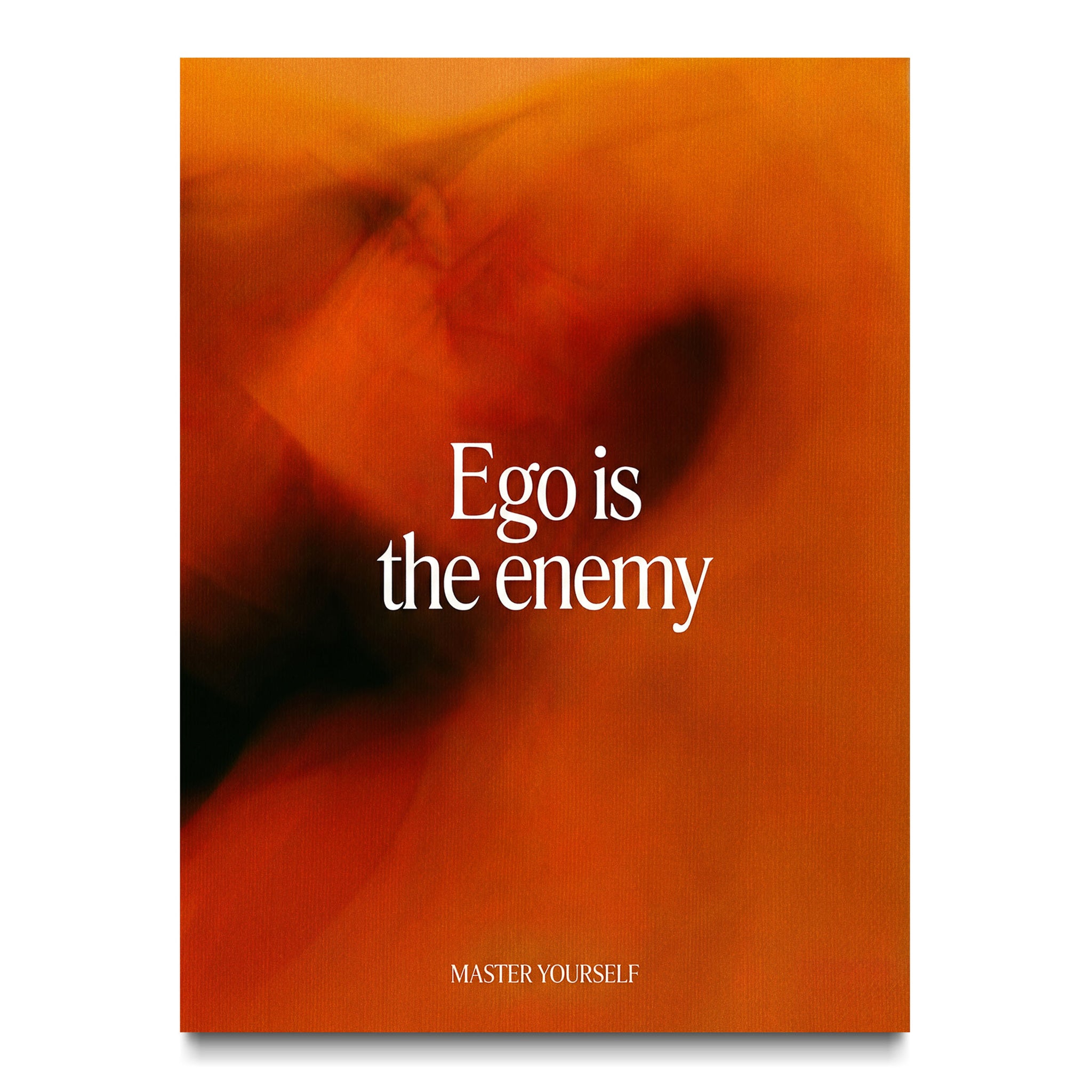 Ego is the Enemy