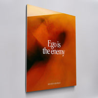 Ego is the Enemy