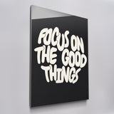 Focus on the Good Things