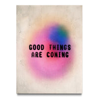 Good Things Are Coming