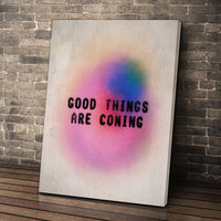 Good Things Are Coming
