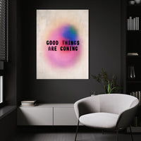 Good Things Are Coming