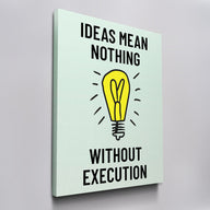 Ideas Mean Nothing
